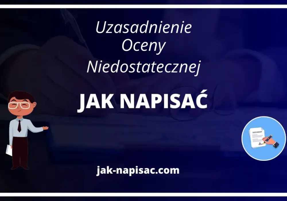 Jak uzasadnić ocenę niedostateczną? Schemat i przykłady