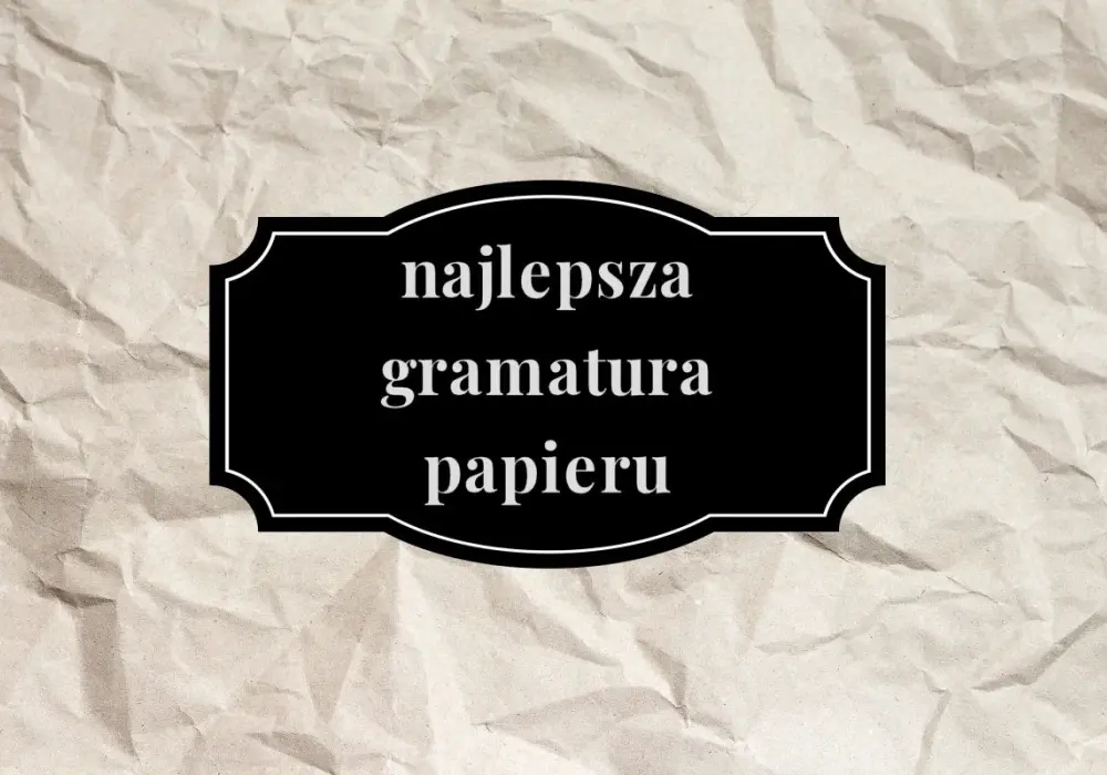 Grubość vs Gramatura Papieru: Który Parametr Wybrać?