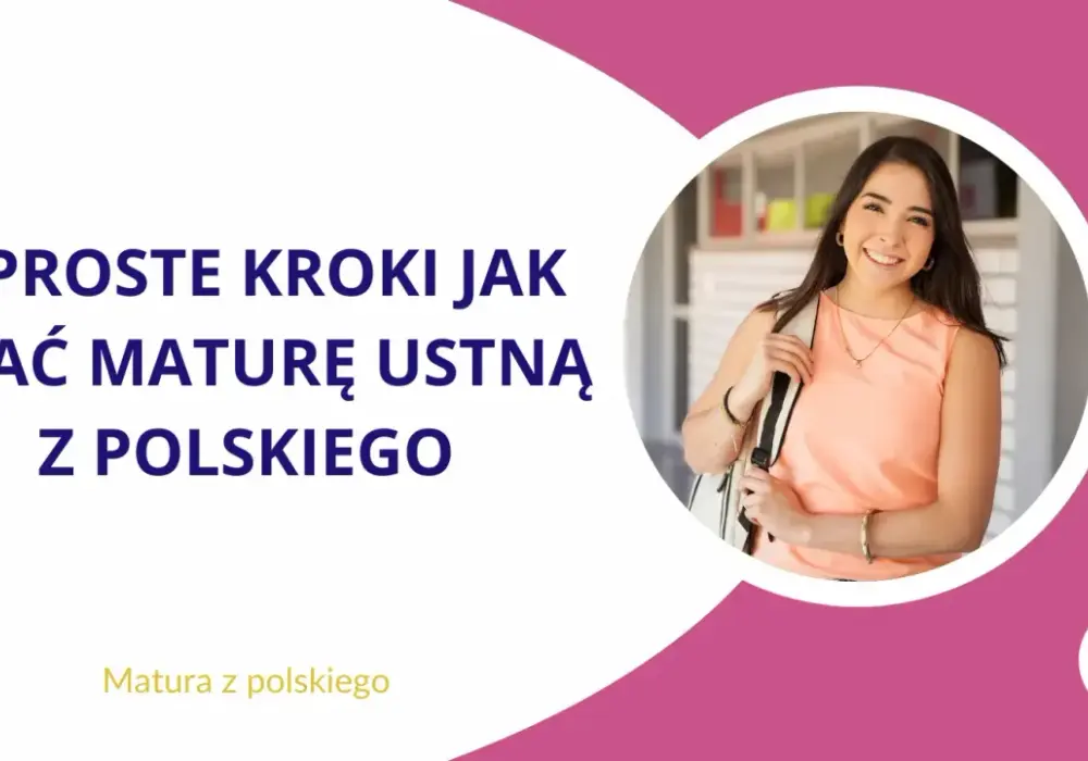 Ustna matura z polskiego - Jak zdać i mówić pewnie?