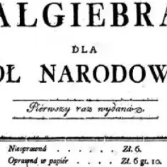 Algebra dla szkół narodowych" - podręcznik wydany przez Komisję Edukacji Narodowej.
