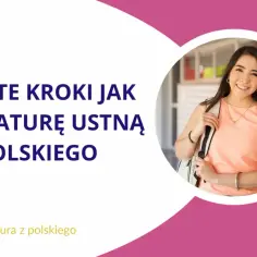 3 proste kroki jak zdać maturę ustną z polskiego. Uśmiechnięta uczennica z plecakiem gotowa na egzamin.