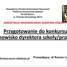 Przygotowanie do konkursu na dyrektora przedszkola. Prowadzący: dr Roman Lorens.