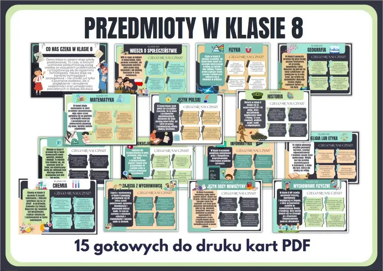 Przedmioty w 8 klasie: matematyka, fizyka, historia, geografia, język polski, informatyka, chemia, biologia, WOS, wychowanie fizyczne, religia/etyka, zajęcia z wychowawcą.