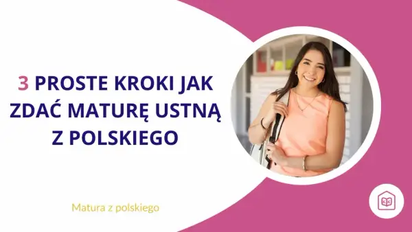 Ustna matura z polskiego - Jak zdać i mówić pewnie?